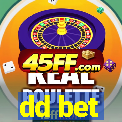 dd bet